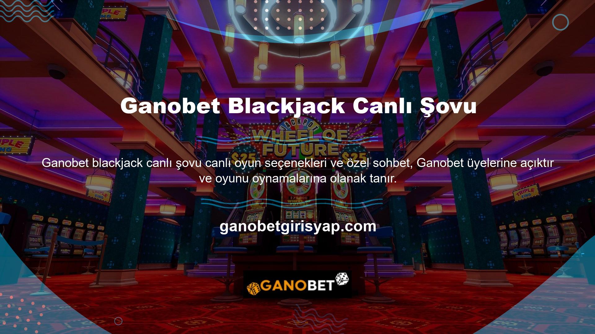 Ganobet Afinite web sitesindeki tüm kullanıcılar blackjack ödeyerek para kazanma seçeneğine sahiptir